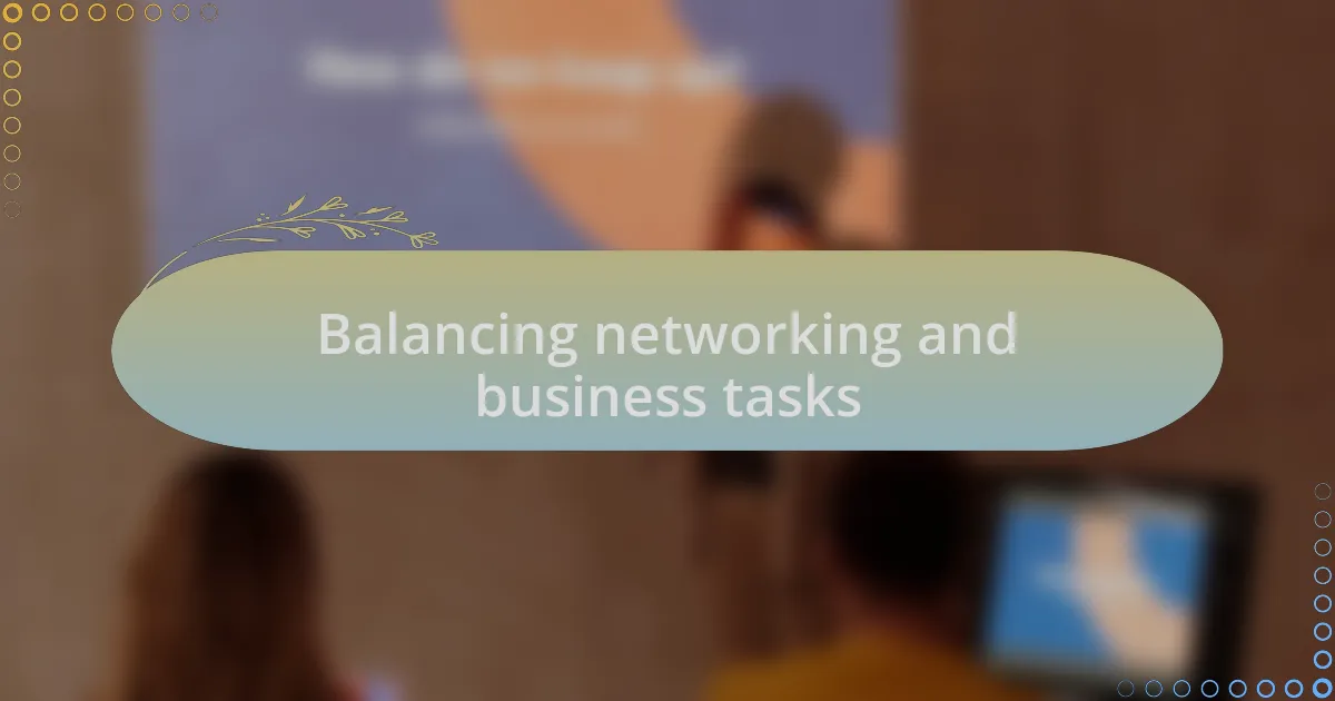 Balancing networking and business tasks