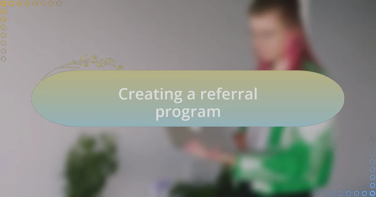 Creating a referral program