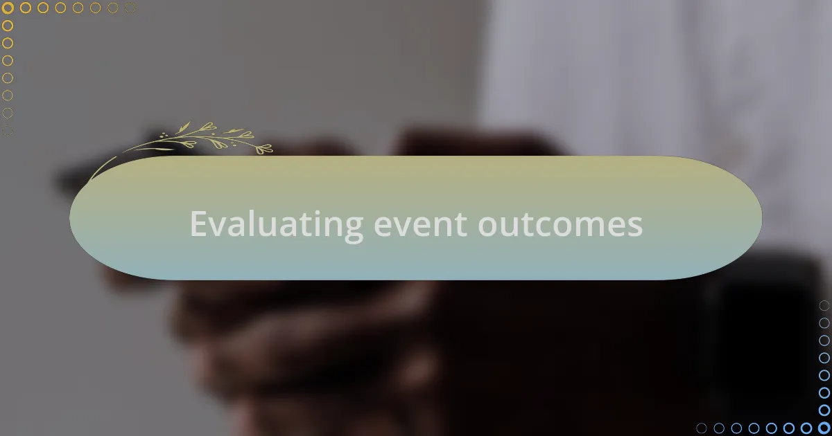 Evaluating event outcomes