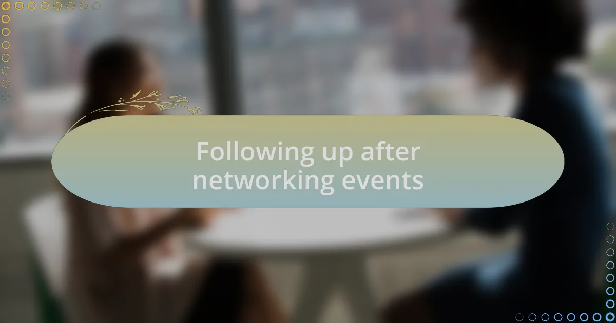 Following up after networking events