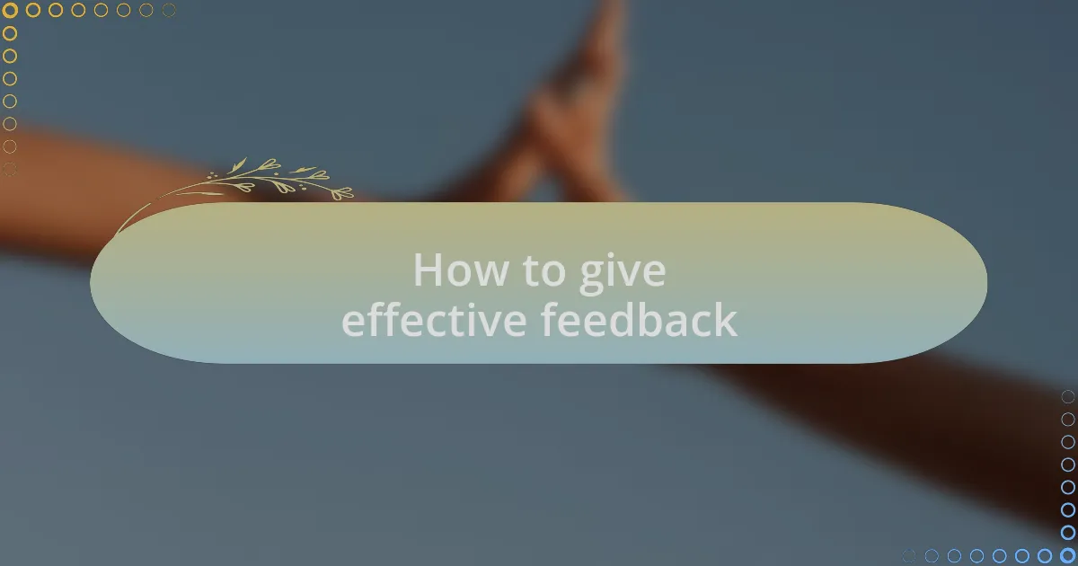 How to give effective feedback