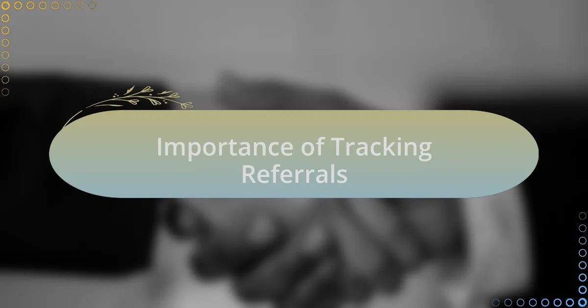Importance of Tracking Referrals