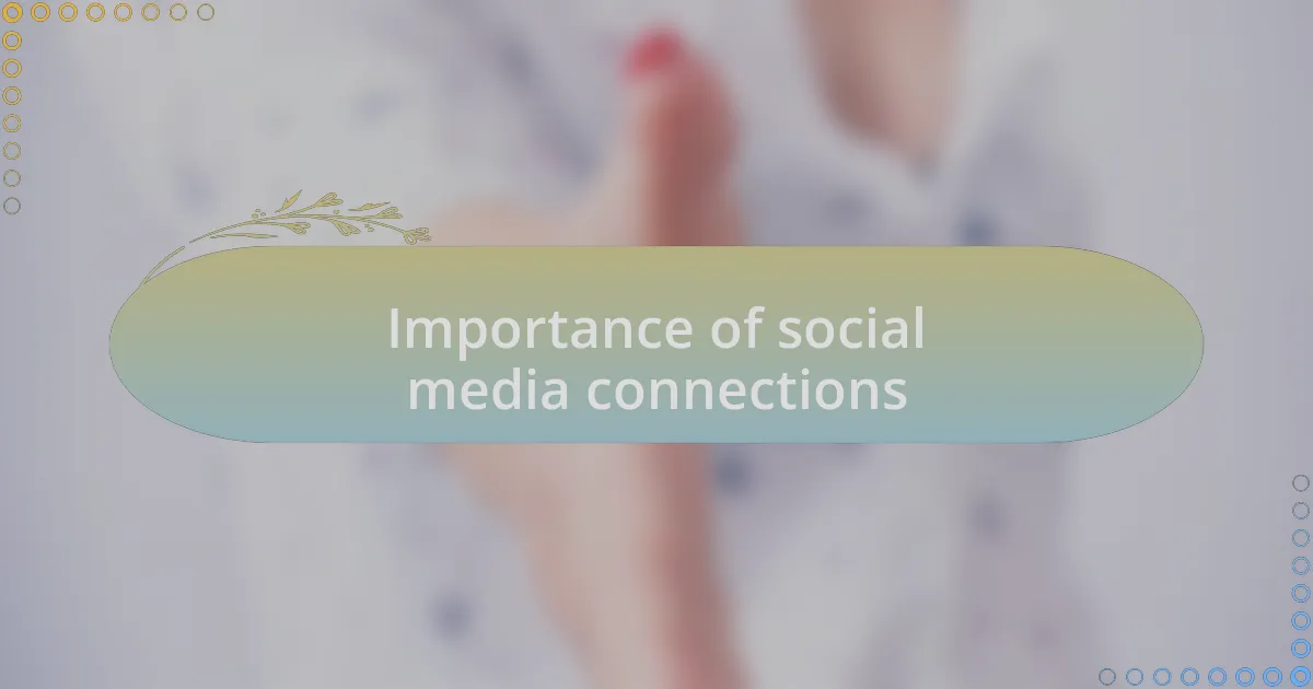 Importance of social media connections