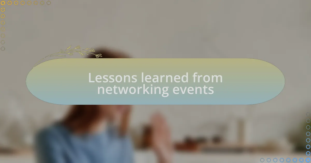 Lessons learned from networking events