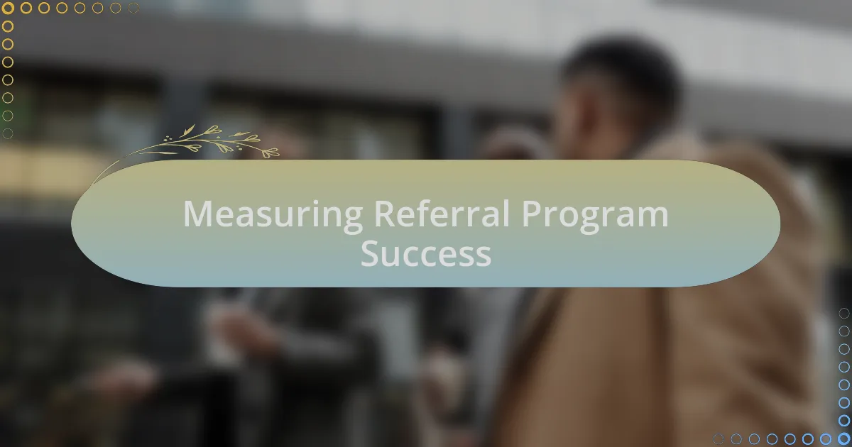 Measuring Referral Program Success