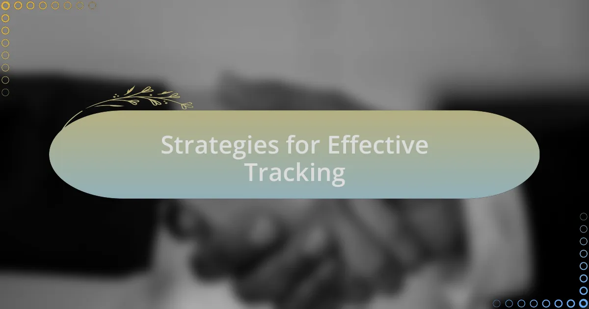 Strategies for Effective Tracking