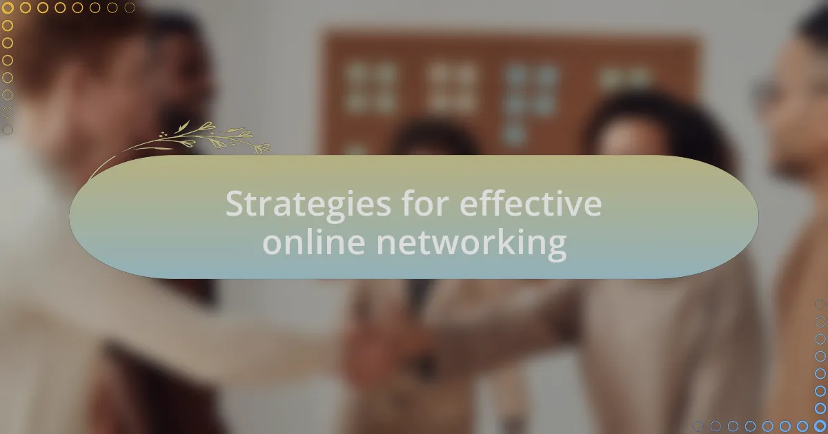 Strategies for effective online networking