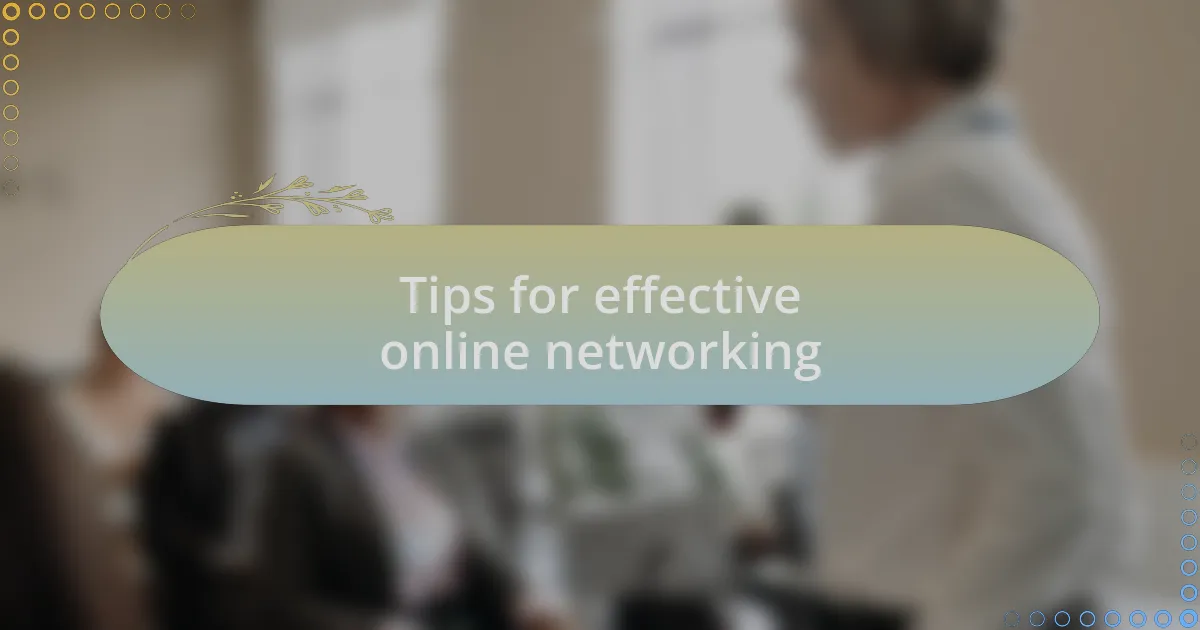 Tips for effective online networking
